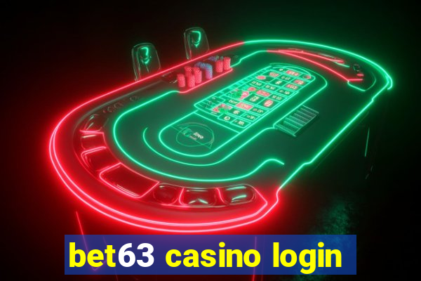 bet63 casino login